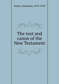 The text and canon of the New Testament