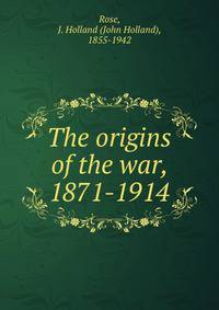 The origins of the war, 1871-1914