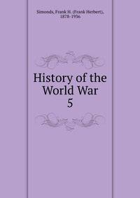 History of the World War. 5
