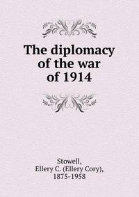The diplomacy of the war of 1914
