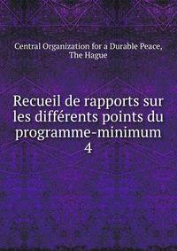 Recueil de rapports sur les diffrents points du programme-minimum. 4