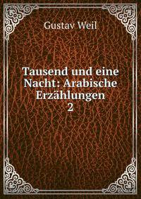 Tausend und eine Nacht: Arabische Erzhlungen. 2