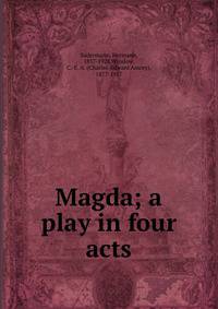 Magda; a play in four acts