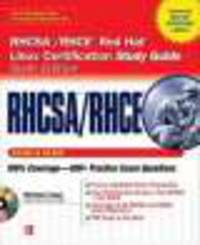 RHCSA/RHCE Red Hat Linux Certification Study Guide (Exams EX