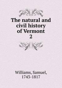 The natural and civil history of Vermont. 2