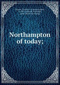 Northampton of today;