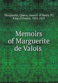 Memoirs of Marguerite de Valois