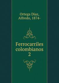 Ferrocarriles colombianos. 2