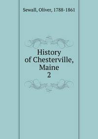 History of Chesterville, Maine. 2