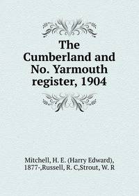 The Cumberland and No. Yarmouth register, 1904
