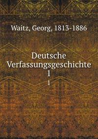 Deutsche Verfassungsgeschichte. 1