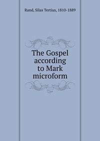 The Gospel according to Mark microform