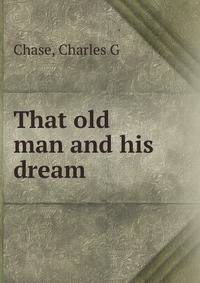 That old man and his dream