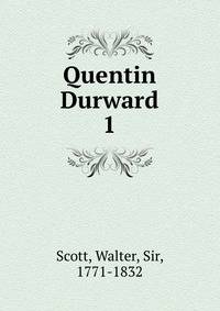 Quentin Durward. 1