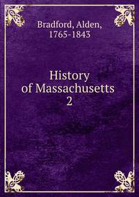 History of Massachusetts .. 2