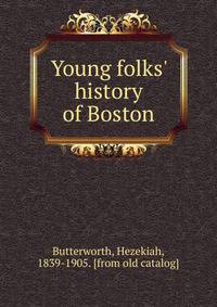Young folks' history of Boston