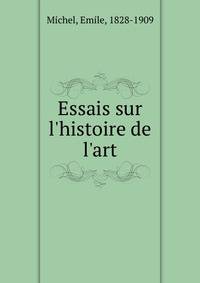 Essais sur l'histoire de l'art
