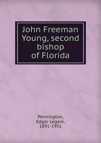 John Freeman Young, second bishop of Florida