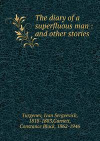 The diary of a superfluous man : and other stories