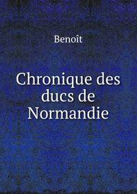Chronique des ducs de Normandie
