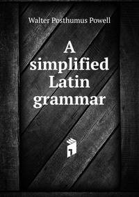 A simplified Latin grammar