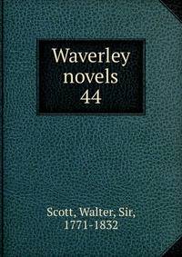 Waverley novels. 44