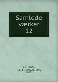 Samlede vrker. 12