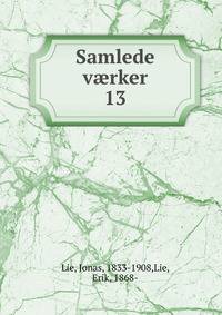 Samlede vrker. 13