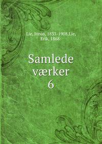 Samlede vrker. 6