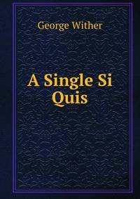 A Single Si Quis.