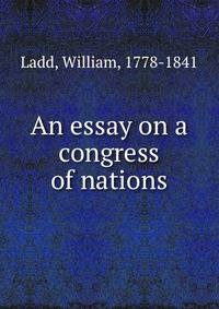 An essay on a congress of nations
