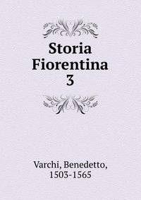 Storia Fiorentina. 3