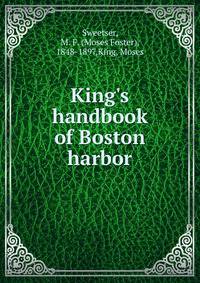 King's handbook of Boston harbor