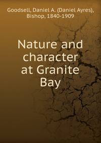 Nature and character at Granite Bay