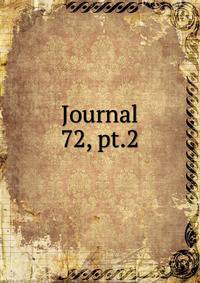 Journal. 72, pt.2