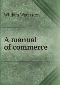 A manual of commerce