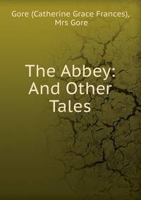 The Abbey: And Other Tales