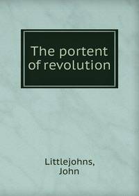 The portent of revolution