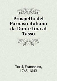 Prospetto del Parnaso italiano da Dante fina al Tasso