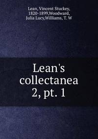 Lean`s collectanea. 2, pt. 1
