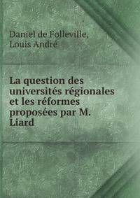 La question des universites regionales et les reformes proposees par M. Liard