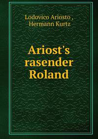 Ariost's rasender Roland