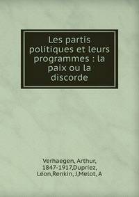 Les partis politiques et leurs programmes : la paix ou la discorde