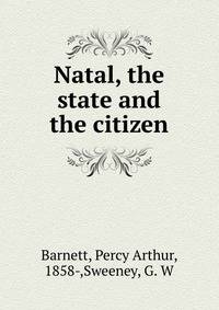 Natal, the state and the citizen