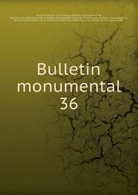 Bulletin monumental. 36