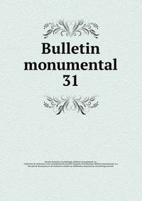 Bulletin monumental. 31