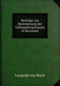 Beitrage zur Bestimmung der Gebirgsformationen in Russland