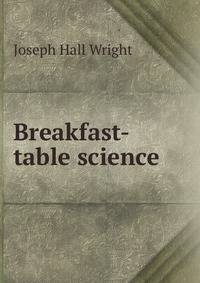Breakfast-table science