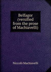 Belfagor (versified from the prose of Machiavelli).