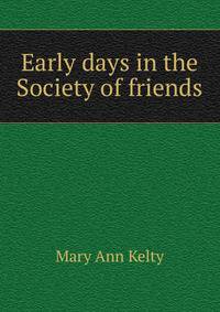 Early days in the Society of friends